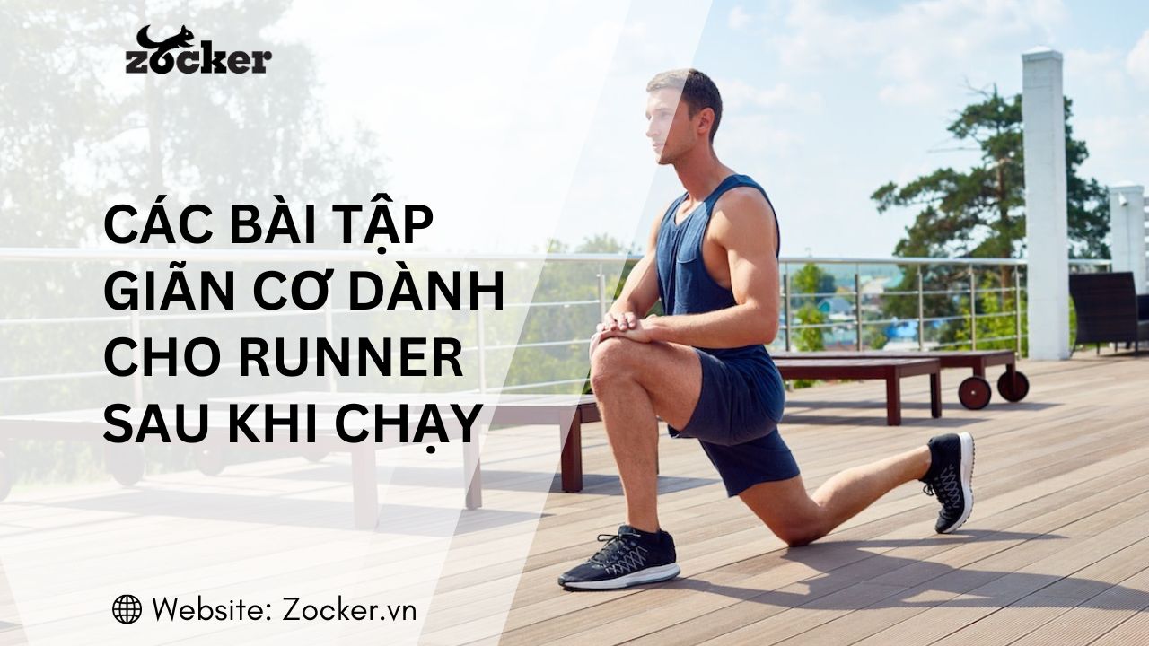 Các bài tập giãn cơ tốt nhất dành cho runner sau khi chạy