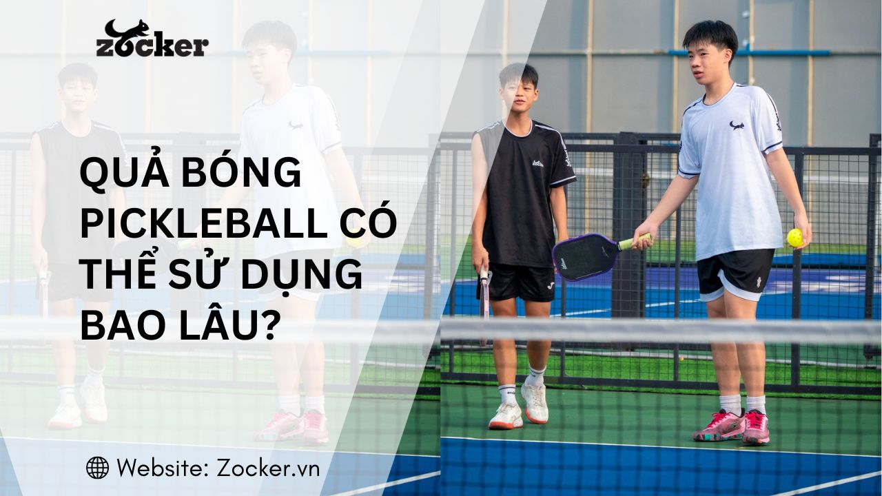 Bóng pickleball chơi được bao lâu?