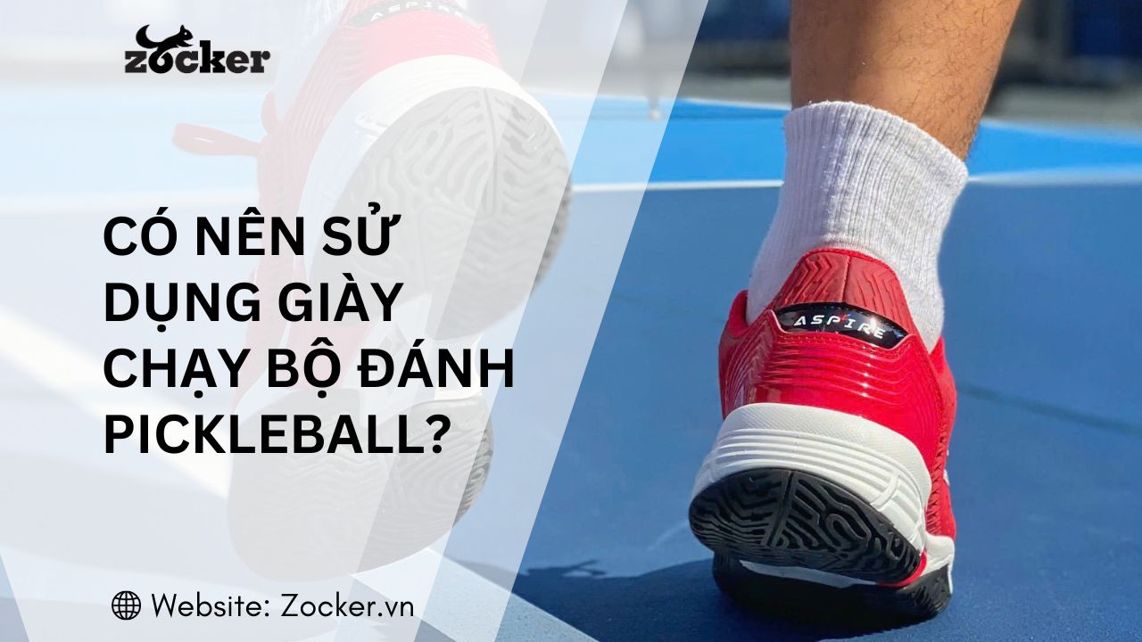 Có nên sử dụng giày chạy bộ đánh pickleball?