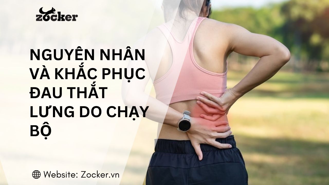 Nguyên nhân và xử lý khi chạy bộ bị đau thắt lưng