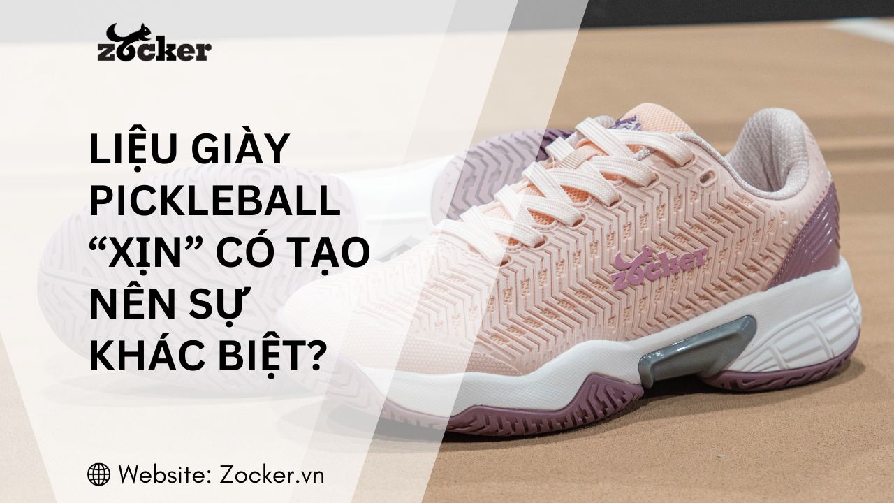Liệu giày Pickleball xịn có tạo nên sự khác biệt?