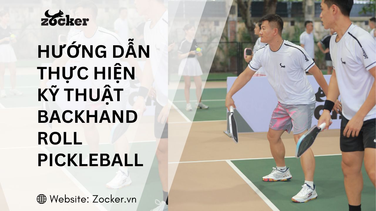 Hướng dẫn Kỹ thuật Backhand Roll trong pickleball