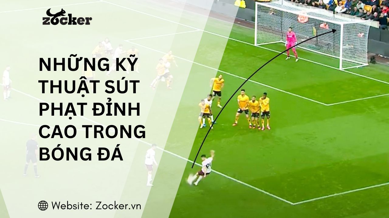 Những kỹ thuật sút phạt đỉnh cao trong bóng đá