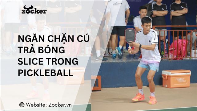 3 cách ngăn chặn cú trả bóng Slice trong Pickleball