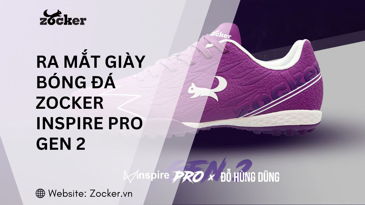 Ra mắt giày bóng đá Zocker Inspire Pro Gen 2