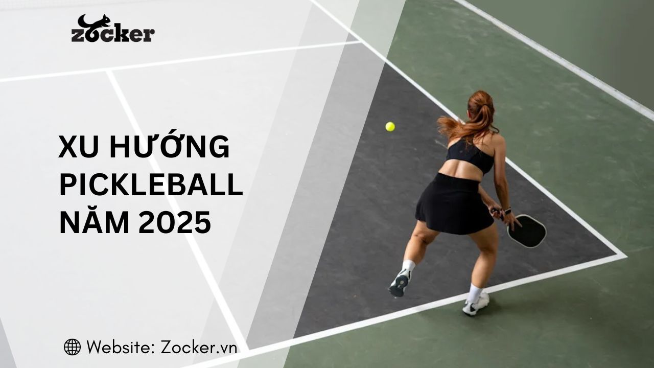 Xu hướng chơi pickleball năm 2025